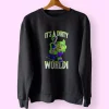 Grinch It’s A Dirty World Sweatshirt Xmas Outfit