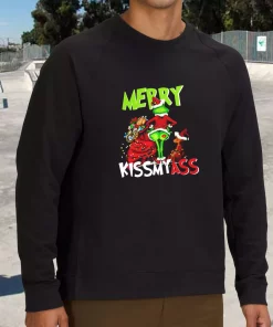 Grinch Merry Kiss My Ass Sweatshirt Xmas Outfit