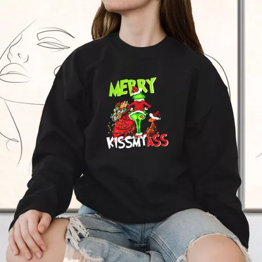 Grinch Merry Kiss My Ass Sweatshirt Xmas Outfit