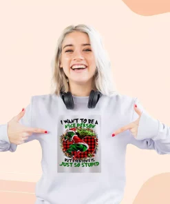 Grinch Quote I Want To Be A Nice Person Ugly Christmas Sweater