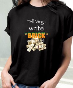 Griselda Tell Virgil Write Brick On My Brick 90S Trendy T Shirt