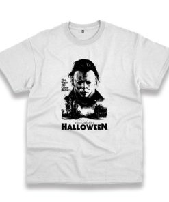 Halloween The Night He Come Home Michael Myers Casual T Shirt 4