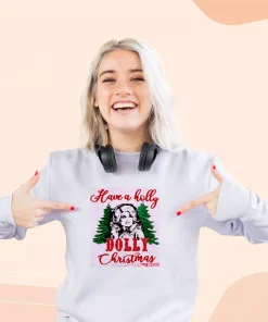 Have A Holly Dolly Parton Christmas Ugly Christmas Sweater