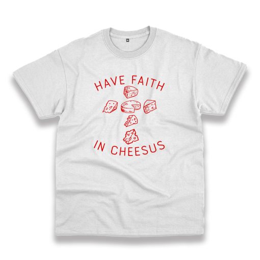 Have Faith In Cheesus Vintage Tshirt