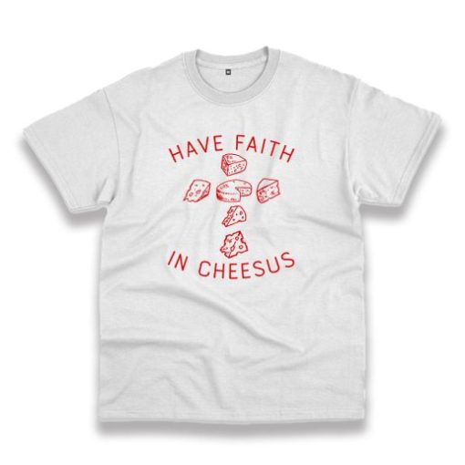 Have Faith In Cheesus Vintage Tshirt