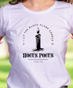 Hocus Pocus I Lit The Black Flame Candle Casual T Shirt