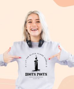 Hocus Pocus I Lit The Black Flame Candle Cool Sweatshirt