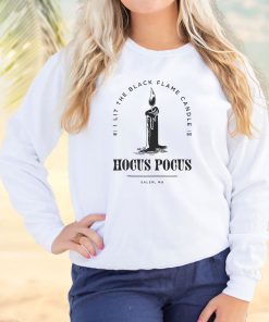 Hocus Pocus I Lit The Black Flame Candle Cool Sweatshirt 3
