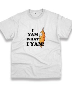 I Yam What I Yam Casual T Shirt 4