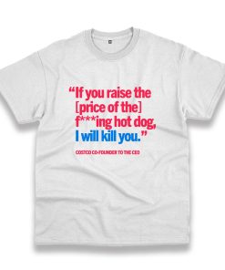 If You Raise The Price Of The Hot Dog Vintage Tshirt If You Raise The Price Of The Hot Dog Vintage Tshirt