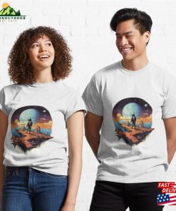 I'm Still Exploring This World Classic T-Shirt Sweatshirt 2 Im Still Exploring This World Classic T Shirt Sweatshirt 3