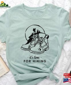 It’s Time For Hiking Shirt In The Hills Hoodie Sweatshirt