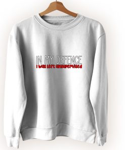 Jokes In My Defence I Was Left Unsupervised Vintage Sweatshirt Jokes In My Defence I Was Left Unsupervised Vintage Sweatshirt