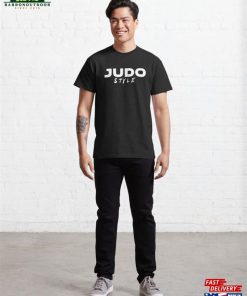 Judo Motivation Classic T-Shirt Unisex 2 Judo Motivation Classic T Shirt Unisex 3