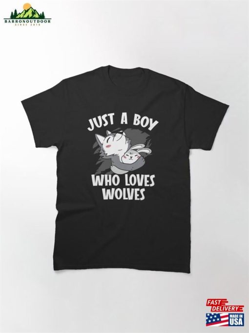 Just A Boy Who Loves Wolves Werewolf Wolf Lover Classic T-Shirt Unisex