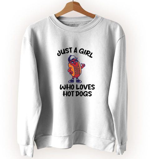 Just A Girl Who Loves Hot Dogs Cute Sweatshirt Style