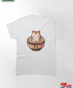 Kawaii Cat Enjoying A Bowl Of Ramen Classic T-Shirt Sweatshirt Hoodie