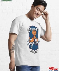 Labor Day We Are Stronger Together Essential T Shirt Hoodie Sweatshirt 4