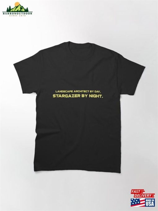 Landscape Architect By Day Stargazer Night Classic T-Shirt