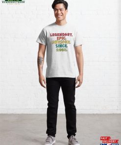 Legendary Epic Awesome Since 2003 Classic T-Shirt Unisex Hoodie 3 Legendary Epic Awesome Since 2003 Classic T Shirt Unisex Hoodie 4