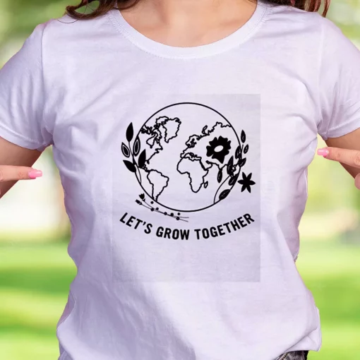 Let’S Grow Together Casual Earth Day T Shirt