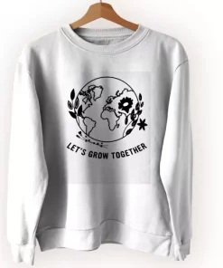 Let's Grow Together Sweatshirt Earth Day Costume 3 Lets Grow Together Sweatshirt Earth Day Costume 4
