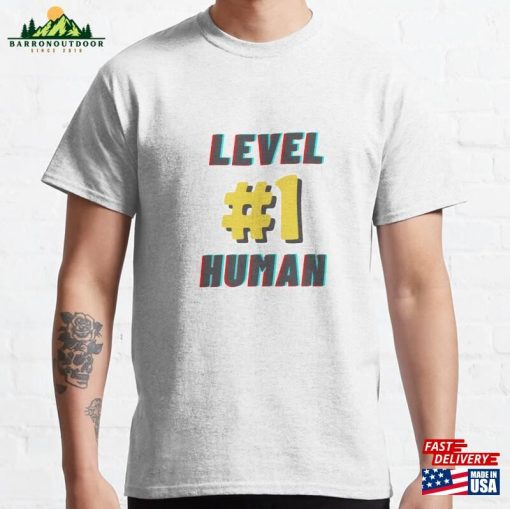 Level 1 Human Classic T-Shirt Sweatshirt