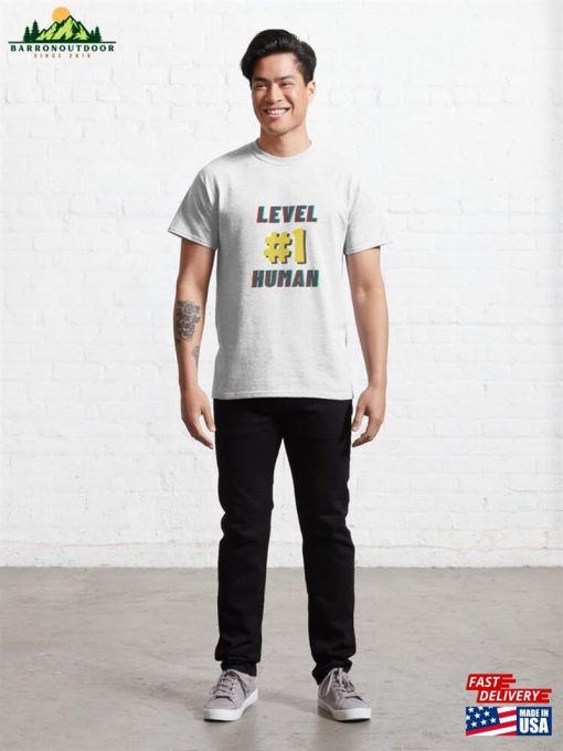 Level 1 Human Classic T-Shirt Sweatshirt