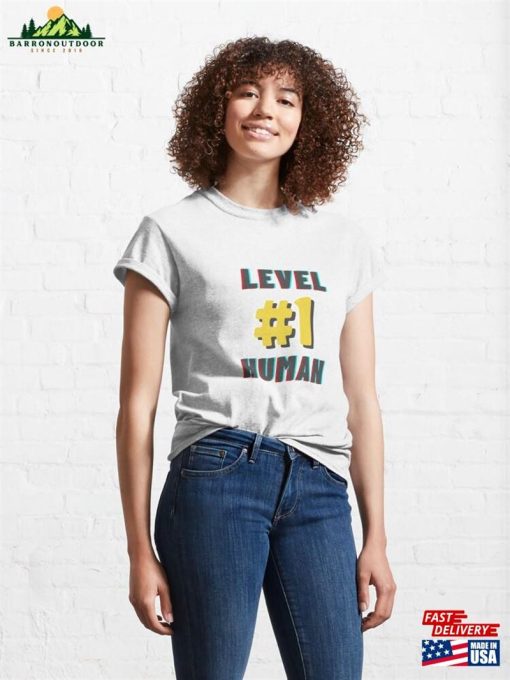 Level 1 Human Classic T-Shirt Sweatshirt