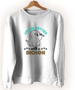 Life Is Better With A Bichon Frise Dog Vintage Sweatshirt