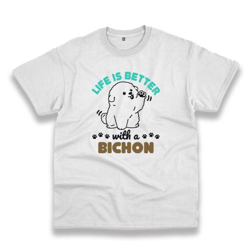Life Is Better With A Bichon Frise Dog Vintage Tshirt