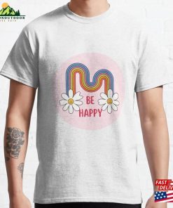 Life Is Good Be Happy Classic T-Shirt Life Is Good Be Happy Classic T-Shirt