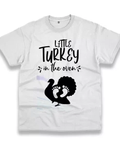 Little Turkey In The Oven Thanksgiving Vintage T Shirt Little Turkey In The Oven Thanksgiving Vintage T Shirt