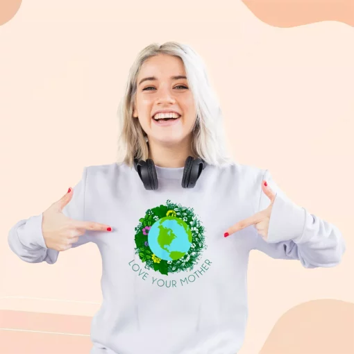 Love Your Mother Earth And Flowers Sweatshirt Earth Day Costume