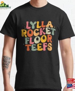 Lylla And Rocket Floor Teefs Classic T-Shirt Sweatshirt Lylla And Rocket Floor Teefs Classic T-Shirt Sweatshirt