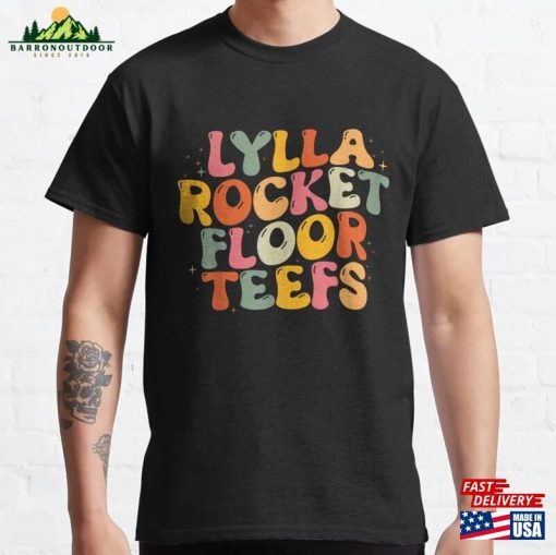 Lylla And Rocket Floor Teefs Classic T-Shirt Sweatshirt