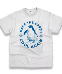Make Earth Cool Again Climate Casual Earth Day T Shirt Make Earth Cool Again Climate Casual Earth Day T Shirt