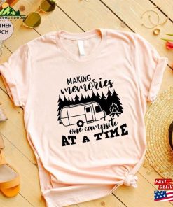 Making Memories At A Time T-Shirt Adventure Shirt Camping Unisex Hoodie