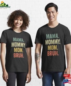 Mama Mommy Mom Bruh Essential T Shirt Unisex 3