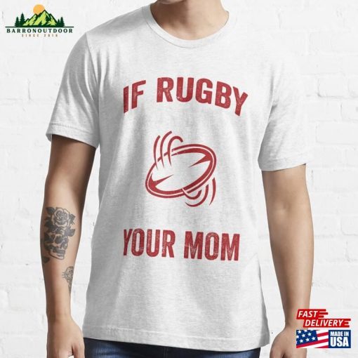 Mens Rugby Funny If Was Easy Theyd Call It Your Mom Essential T-Shirt Sweatshirt Hoodie