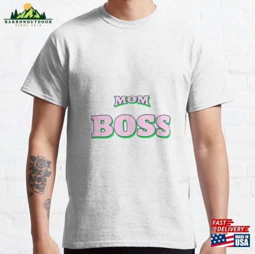 Mom Boss Classic T-Shirt Sweatshirt Unisex