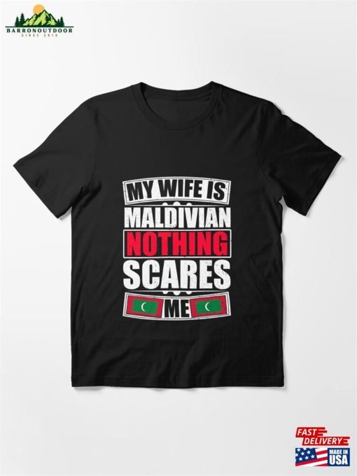 My Wife Is Maldivian Nothing Scares Me Essential T-Shirt Unisex