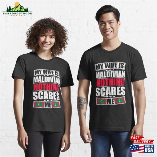 My Wife Is Maldivian Nothing Scares Me Essential T-Shirt Unisex