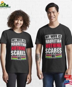 My Wife Is Mauritian Nothing Scares Me Essential T-Shirt Sweatshirt Unisex 2 My Wife Is Mauritian Nothing Scares Me Essential T Shirt Sweatshirt Unisex 3