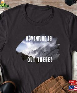 National Park Shirt Adventure Is Out There Mountain Life And Hiking Camping Hoodie T-Shirt