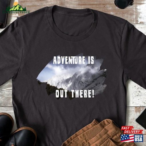 National Park Shirt Adventure Is Out There Mountain Life And Hiking Camping Hoodie T-Shirt