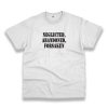 Neglected Abandoned Forsaken Recession Quote T Shirt