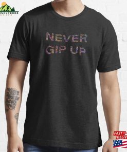 Never Gib Up Essential T-Shirt Classic Sweatshirt Never Gib Up Essential T-Shirt Classic Sweatshirt