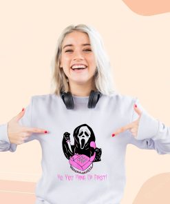 No You Hang Up First Ghostface Cool Sweatshirt