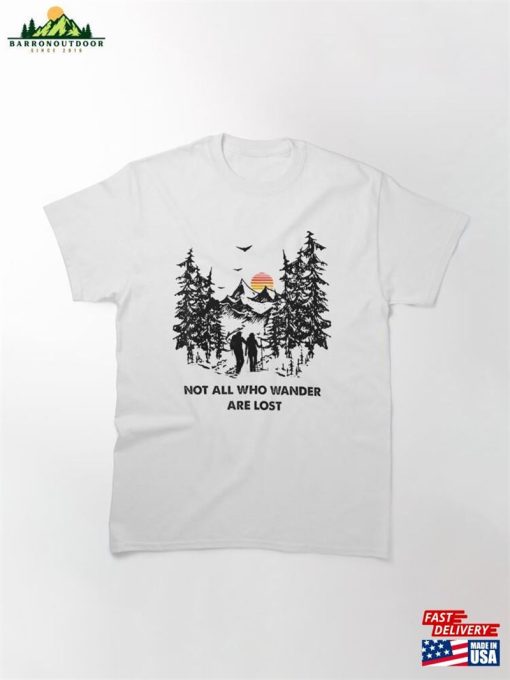 Not All Who Wander Are Lost Couple Hiking Classic T-Shirt Unisex